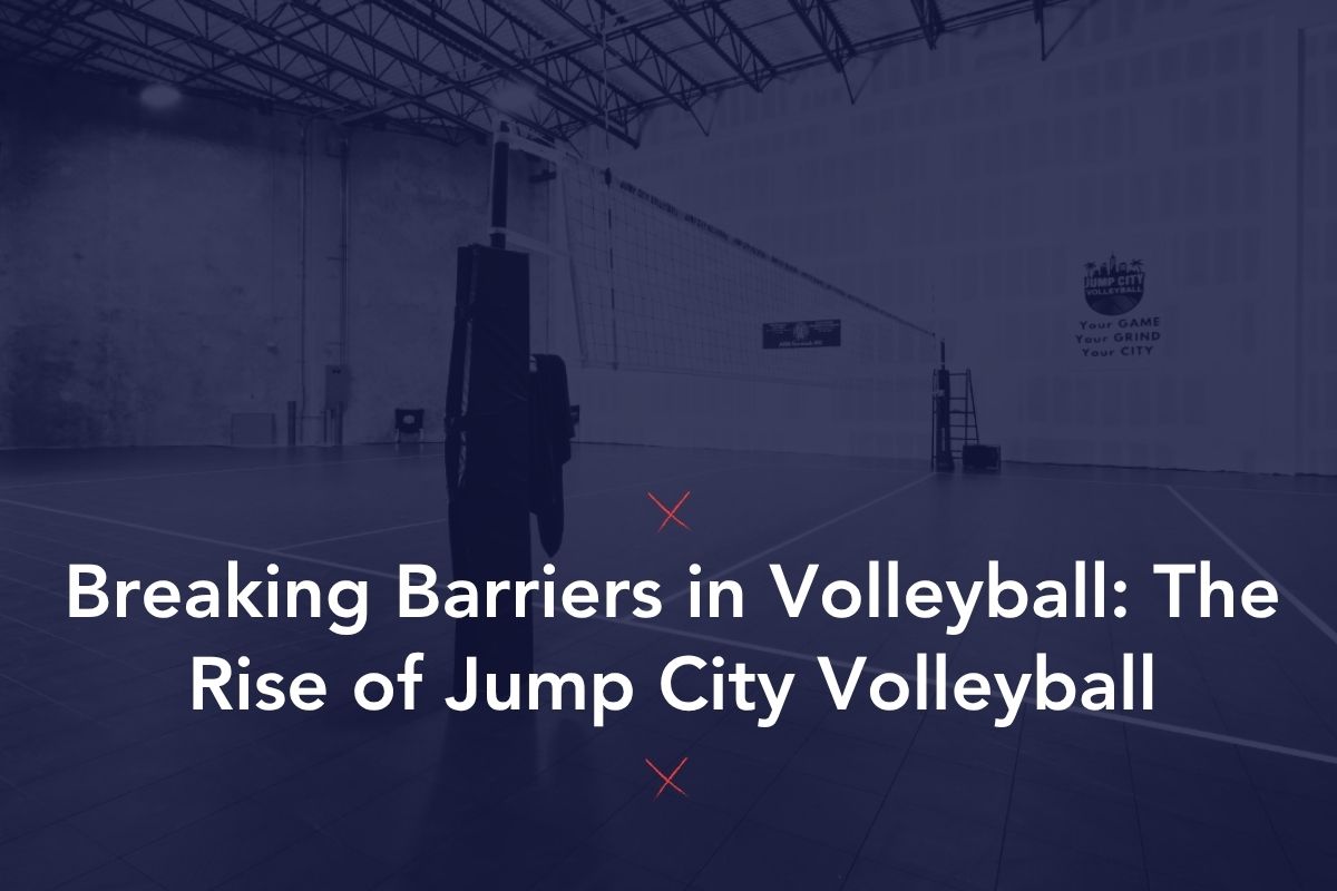 Voleybolda Engelleri Aşmak: Jump City'de Voleybolun Yükselişi