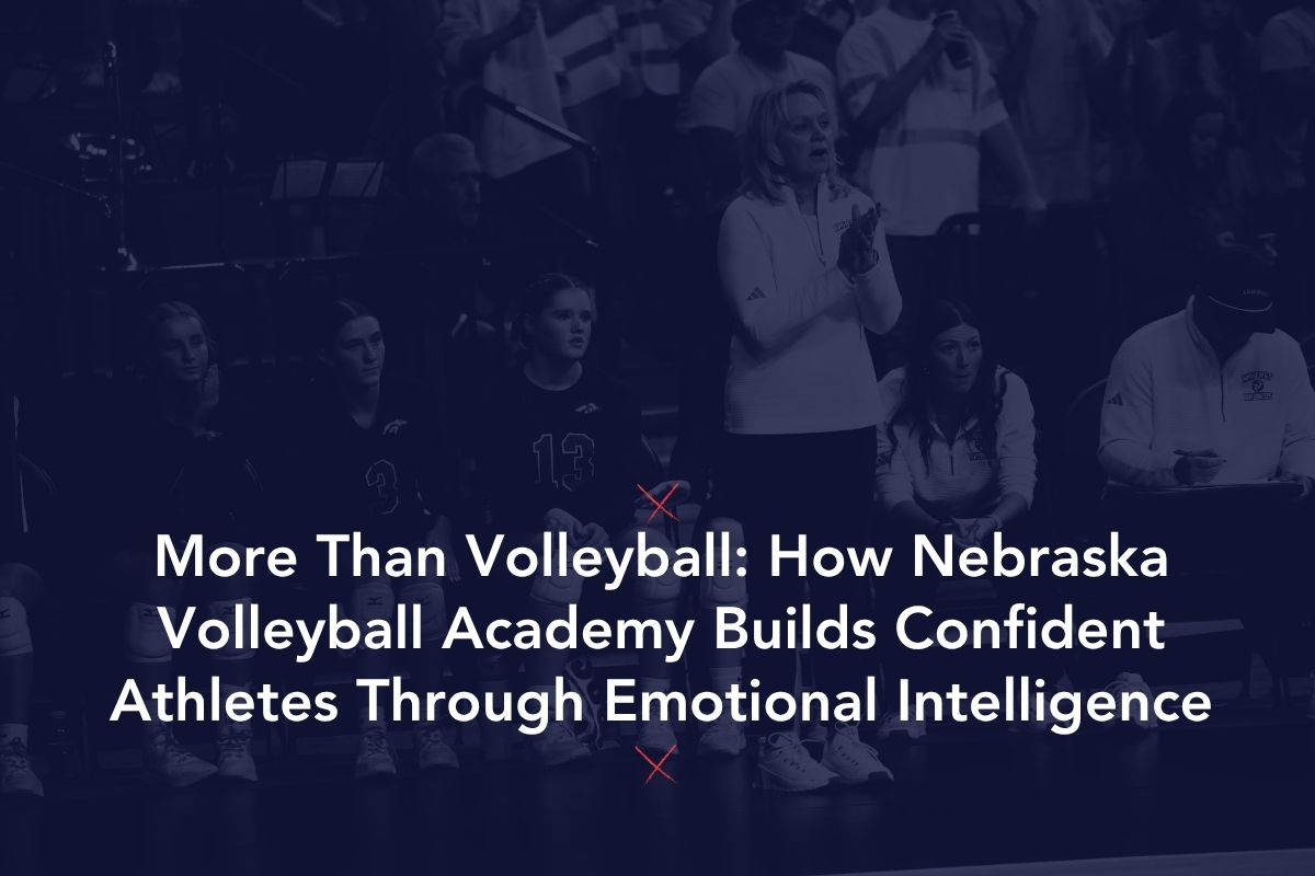 Voleyboldan daha fazlası: Nebraska Voleybol Akademisi duygusal zeka yoluyla kendine güvenen sporcular nasıl yetiştiriyor?